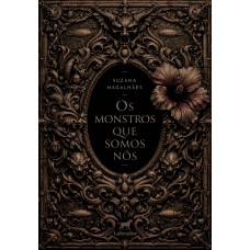 Os monstros que somos nós