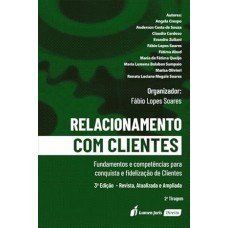 Relacionamento com Clientes - 3ª Ed. - 2ª Tiragem - 2023