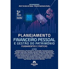 Planejamento financeiro pessoal e gestão do patrimônio: Fundamentos e práticas