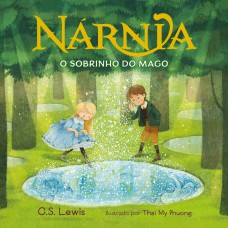 O sobrinho do mago – Livro ilustrado de As Crônicas de Nárnia para pequenos leitores