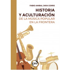 Historia y aculturación de la música popular en la frontera