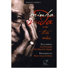 Minha vida em tuas mãos Minha vida em tuas mãos