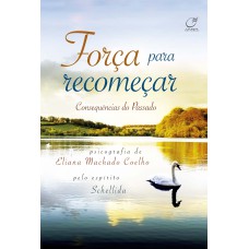 Força para recomeçar Força para recomeçar