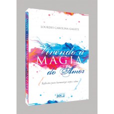 Vivendo a Magia do Amor