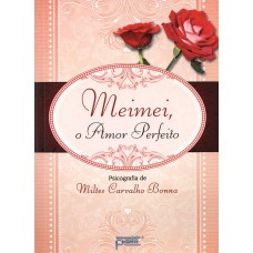 Meimei, o amor perfeito