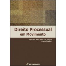 Direito processual em movimento vol. I