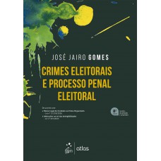 Crimes Eleitorais e Processo Penal Eleitoral - 8ª Edição 2026