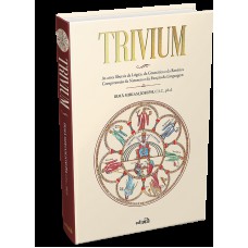 Trivium - As artes liberais da Lógica, Gramática e Retórica Trivium - As artes liberais da Lógica, Gramática e Retórica