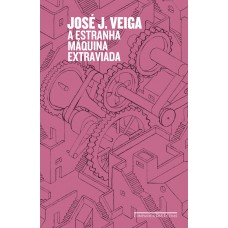 A estranha máquina extraviada