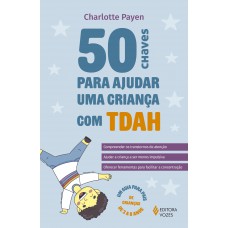 50 chaves para ajudar uma criança com TDAH