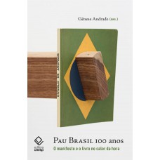Pau Brasil 100 anos