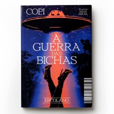 A guerra das bichas A guerra das bichas