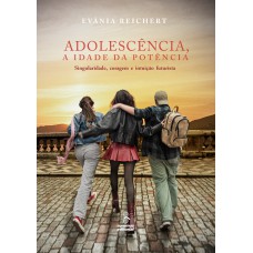 Adolescência, a idade da potência