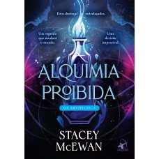 Alquimia proibida (Os Artífices - Livro 1)