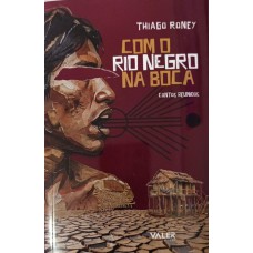 Com o rio negro na boca