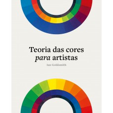 Teoria das cores para artistas Teoria das cores para artistas