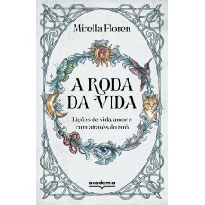 A roda da vida A roda da vida