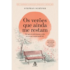 Os verões que ainda me restam