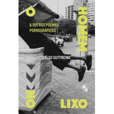 O homem no lixo e outros poemas pornográficos
