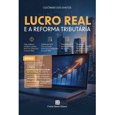 Lucro Real e a Reforma Tributária