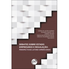 Debates sobre estado empresário e regulação