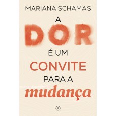 A dor é um convite para a mudança