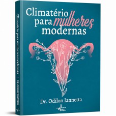 Climatério para mulheres modernas