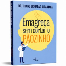 Emagreça sem cortar o pãozinho