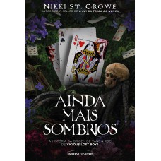 Ainda mais sombrios - Um romance dark no universo de O Rei da Terra do Nunca