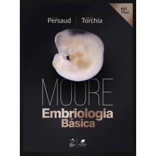 Moore - Embriologia Básica - Antes de Nascermos