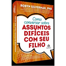 Como ter conversas difícies com seu filho