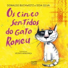 Os cinco sentidos do gato Romeu