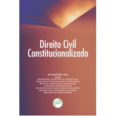 Direito civil constitucionalizado Direito civil constitucionalizado
