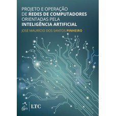 Projeto e Operação de Redes de Computadores Orientadas Pela Inteligência Artificial