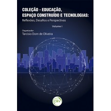 Educação, espaço construído e tecnologias Educação, espaço construído e tecnologias