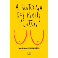 A história dos meus peitos A história dos meus peitos