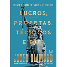 Lucros, profetas, técnicos e reis