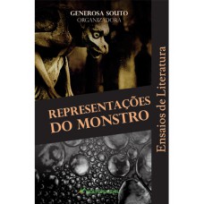 Representações do monstro ensaios de literatura