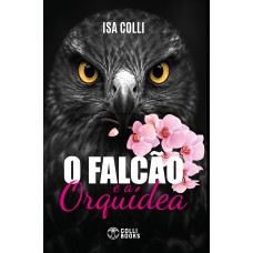 O Falcão e a Orquidea