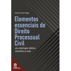 Elementos essenciais do Direito Processual Civil