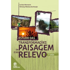 Estudo das transformações da paisagem e do relevo