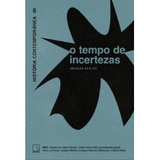 História Contemporânea 5: O tempo de incertezas