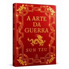 A arte da guerra - Edição Especial de Luxo Almofadada com Bordas Douradas e Fitilho