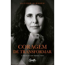 Coragem de transformar