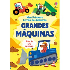 Grandes Máquinas: Meu Primeiro Livrão De Adesivos