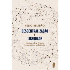 Descentralização e Liberdade