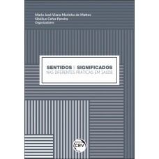 Sentidos e significados nas diferentes práticas em saúde