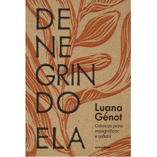 Denegrindo Ela Denegrindo Ela