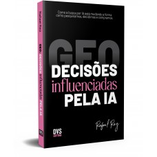 GEO: Decisões influenciadas pela IA
