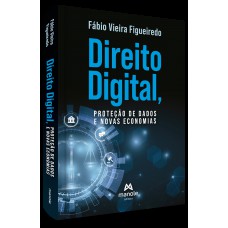 Direito digital, proteção de dados e novas economias
